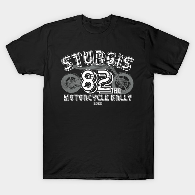 82nd Sturgis Motorcycle Rally 2022 T-Shirt by PincGeneral